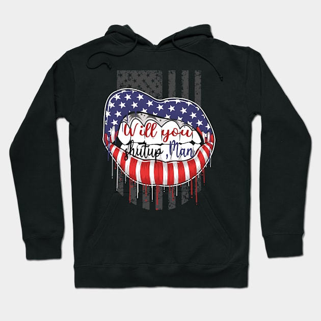 will you shut up man Hoodie by Shirtz Tonight